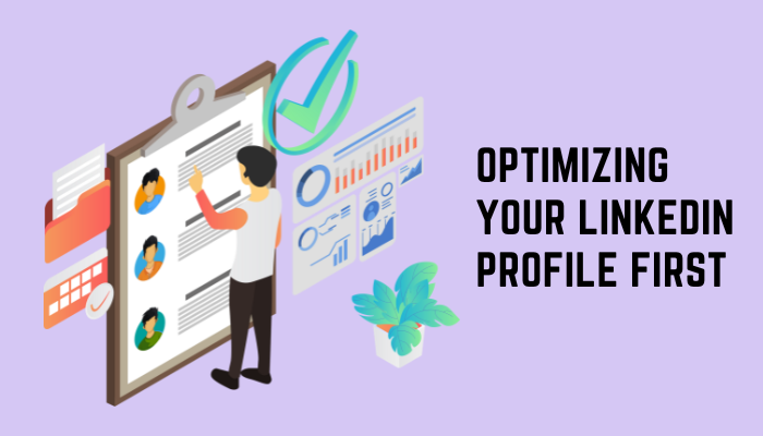 Optimizing Your LinkedIn Profile First with LinkedIn Engagement Strategies